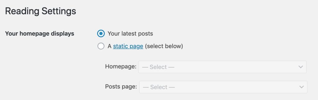 WordPress interface for Reading Settings with default setting of "Your homepage displays" set you "Your Latest Posts"