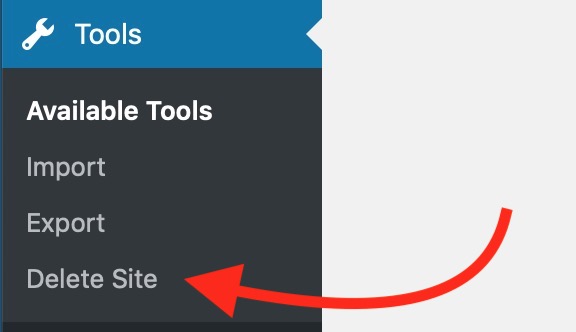 WordPress "Tools} menu with arrow pointing to "Delete Site" item beneath it