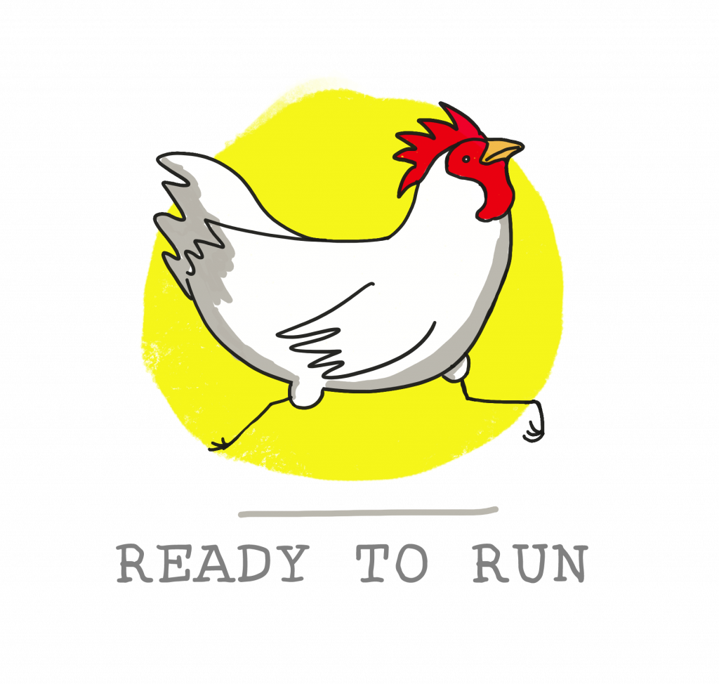A cartoon chicken running, captioned Ready to Run